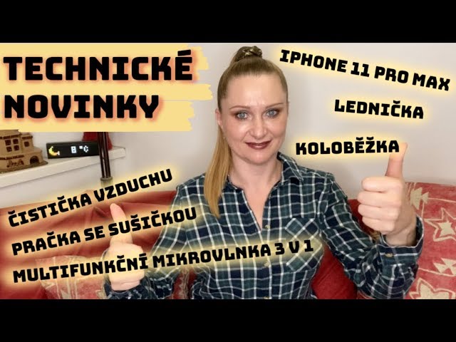 Technické novinky - čistička vzduchu, iPhone 11 Pro Max, koloběžka, mikrovlnka, pračka, lednička,...