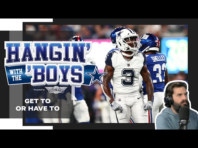 Hangin' with the 'Boys: Get to or Have to | Dallas Cowboys 2024