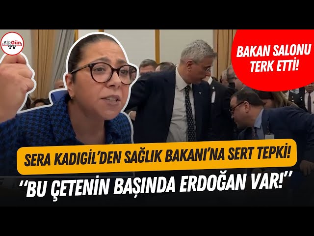 Sera Kadıgil'den Sağlık Bakanı Memişoğlu'na: “Bu çetenin sahibi Recep Tayyip Erdoğan'dır!"