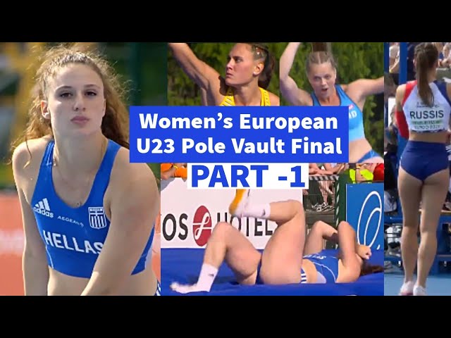 Women's European U23 Championships Pole Vault Final, PART -1