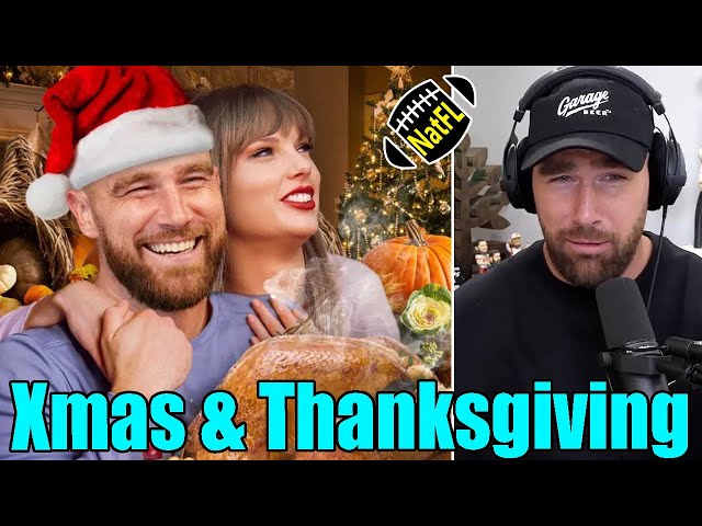 Travis Kelce reveals Thanksgiving & Christmas plans with GF Taylor Swift on New Heights