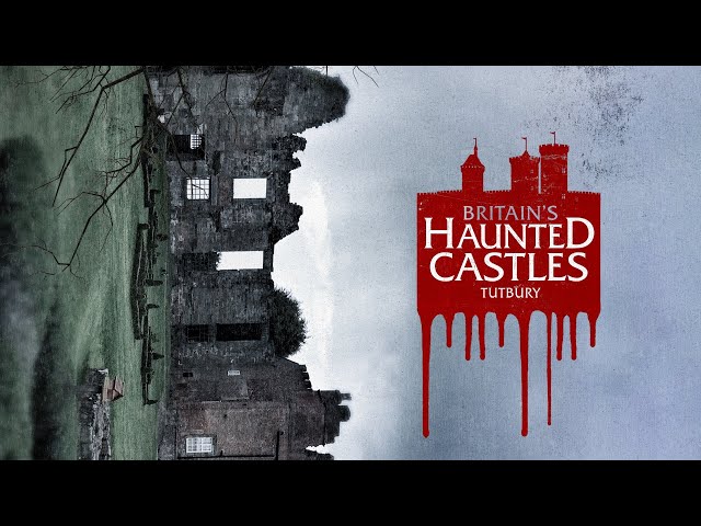 Britain's Haunted Castles: Tutbury (2023)