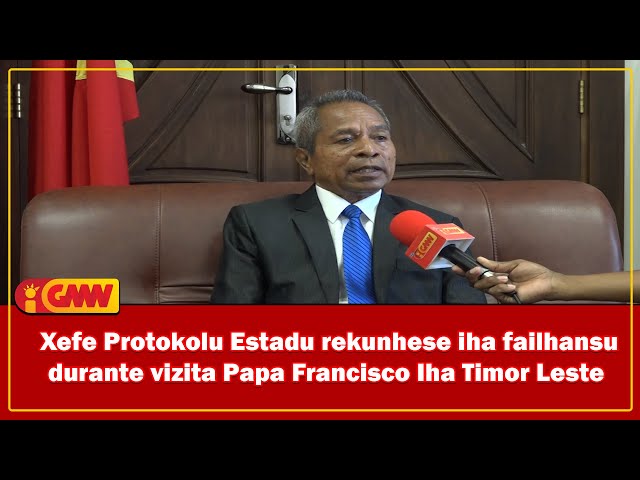 Xefe Protokolu Estadu rekuñese iha faillansu durante vizita Papa Francisco Iha Timor Leste