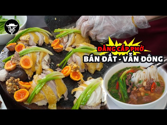 Đẳng cấp PHỞ bán đắt - VẪN ĐÔNG | tư duy CẤP TIẾN phi thường đáng nể của chủ quán nổi tiếng HN