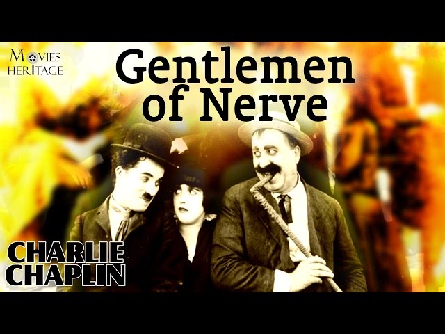 Gentlemen of Nerve | Charlie Chaplin | 1914 Silent Film | Comedy