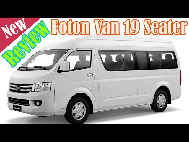 2021 Foton Van 19 Seater Review