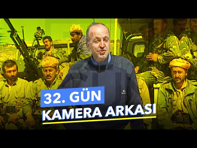 32. Gün Kamera Arkası Görüntüleri