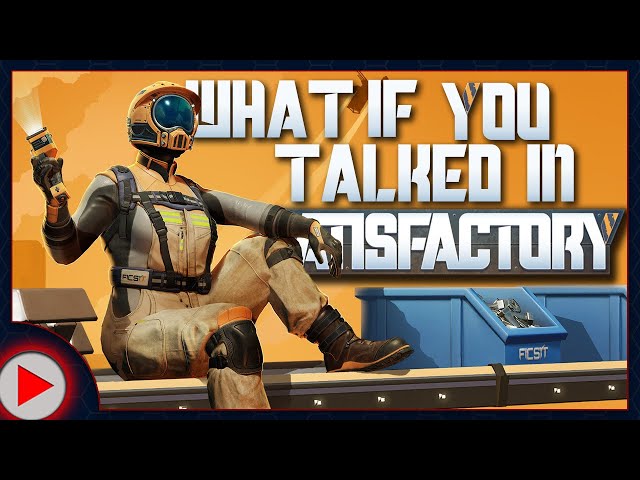 What if You Talked in Satisfactory? (Parody)