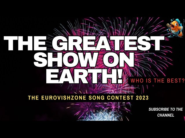 THE EUROVISHZONE SONG CONTEST - WHO IS THE GREATEST OF 2023?