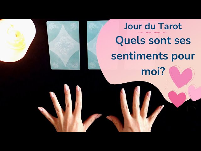 QUELS SONT SES SENTIMENTS POUR MOI ? - Tirage de Tarot à choix