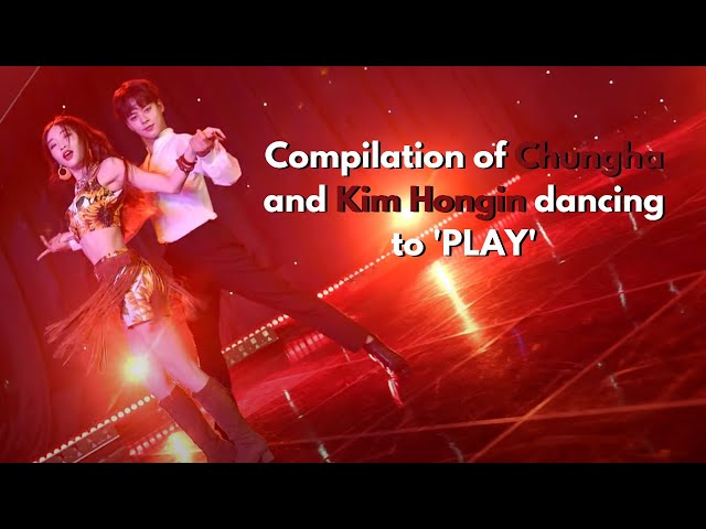 Compilation of Chungha and Kim Hongin dancing in 'PLAY'