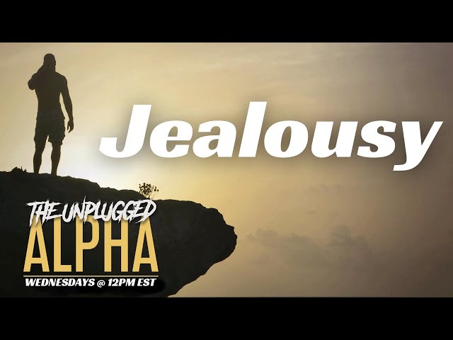 TUA # 151 - Jealousy in a Relationship