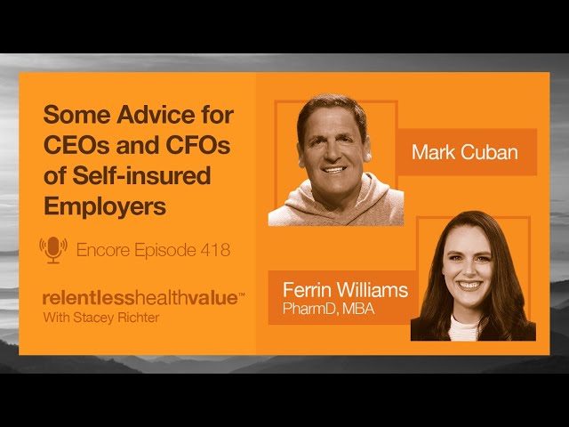 "Mark Cuban With a PSA for CEOs and CFOs of Self-insured Employers." Encore Episode 418