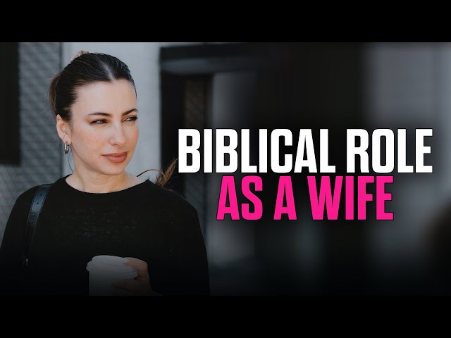 5 Roles Of A Biblical Wife