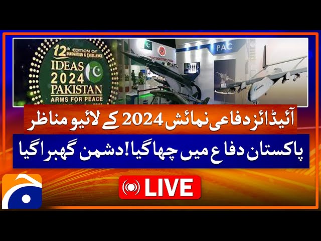 🔴𝗟𝗶𝘃𝗲: IDEAS 2024: Pakistan Biggest Defense Exhibition in Karachi | Geo News