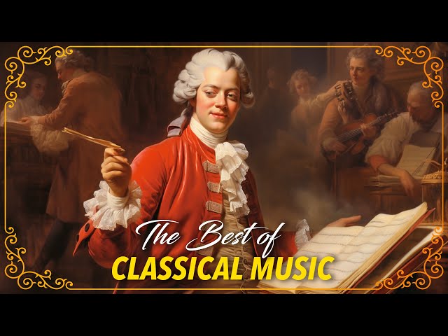 The Best of Classical Music that You Should Listen to Once In Your Life🎻Mozart, Tchaikovsky, Vivaldi