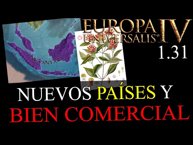 NUEVO BIEN COMERCIAL ROTÍSIMO  y NUEVOS PAÍSES - Europa Universalis 1.31 en español