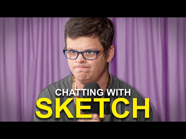 Sketch's First Interview Since His Return