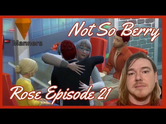 The Sims 4 Not So Berry Challenge - Rose Episode 21