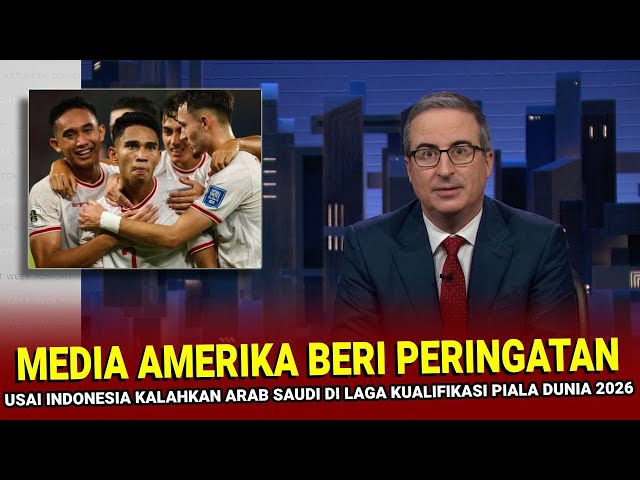 🔴 MALAM-MALAM BIKIN KAGET !! Media Amerika MENDADAK NGOMONG HAL INI Usai Indonesia Tumbangkan Arab