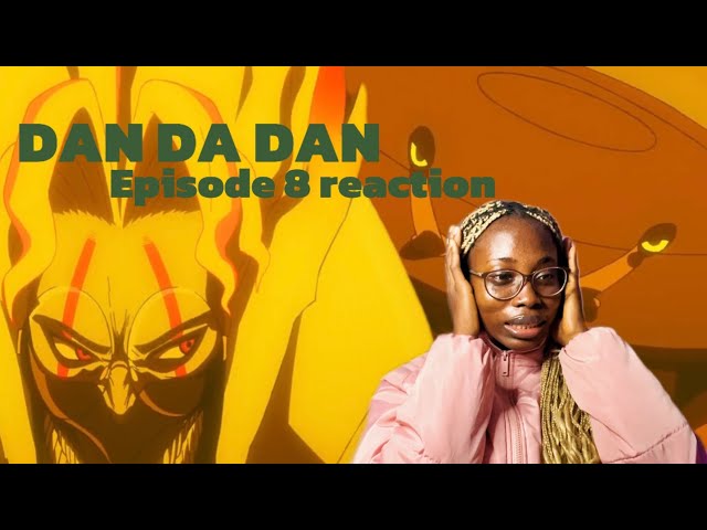 DAN DA DAN Episode 8 reation| The aliens are back?!