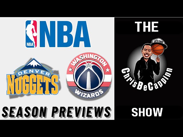 DEN Nuggets + WAS Wizards NBA Previews | Free Picks + Predictions | ChrisBeCappinn Show