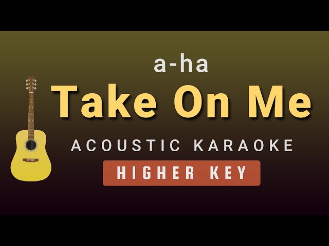 Take On Me – a-ha (Female / Higher Key Acoustic Karaoke)