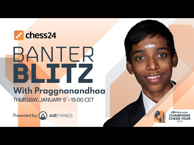 Banter Blitz with Praggnanandhaa