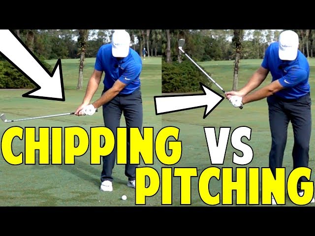 Chipping Vs  Pitching