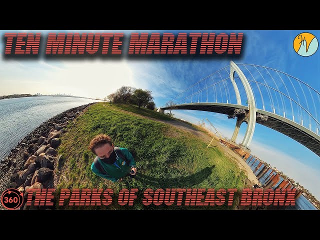 Ten Minute Marathon | The Parks of Southeast Bronx