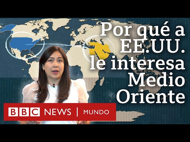 Por qué Medio Oriente es tan importante para Estados Unidos | BBC Mundo