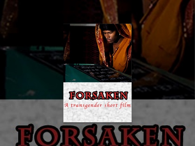 Forsaken  - A transgender Short Film - Redpix Short Films