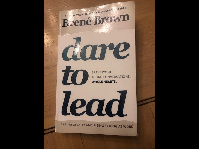 Unlock Brave Leadership: Insights from Brené Brown's Dare to Lead – Podcast Episode