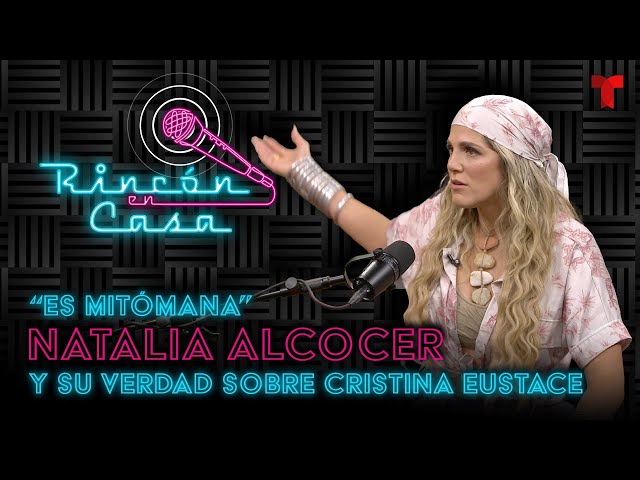 Natalia Alcocer revela detalles de sus peleas con Cristina Eustace | Rincón en Casa EP.20