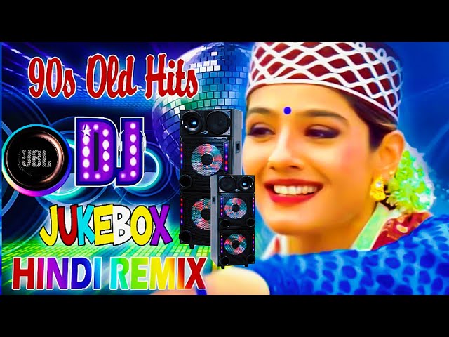 Hindi Old Dj Song | NOnstop Hits Dj Song | 90S HINDI DANCE DJ SONG | HigH bass JBL Full dj song