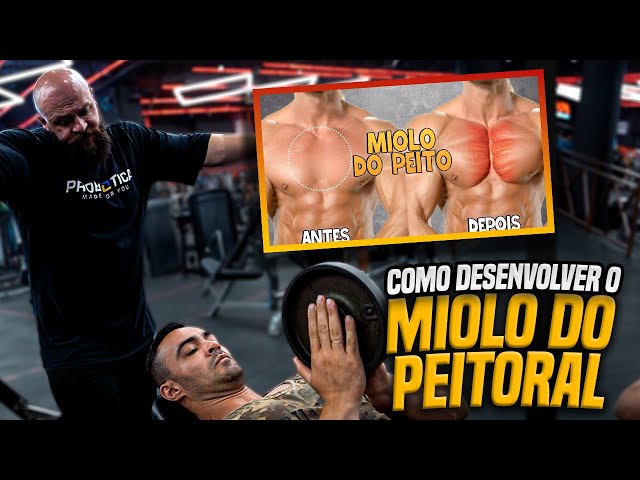 COMO DESENVOLVER O (MIOLO) DO PEITORAL!!