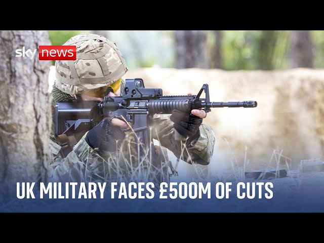 Govt announces £500m in cuts to defence budget | Ukraine War