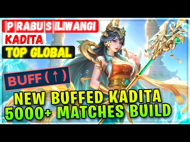 New Buffed Kadita, 5000+ Matches Build [ Top Global Kadita ] |P|rabu|S|iliwangi Mobile Legends Build