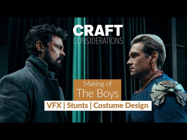 The Making of 'The Boys' - VFX, Stunts, Costume Design | Craft Considerations