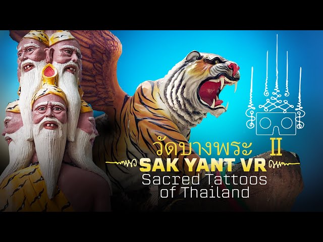 VR 180 Sak Yant VR Documentary II Thai Tattoo Temple - Wat Bang Phra