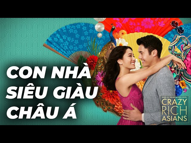 Recap Xàm: Con nhà siêu giàu Châu Á