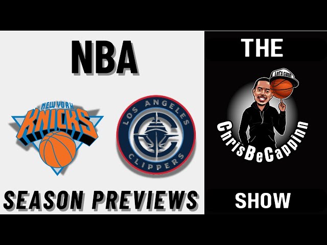 NY Knicks + LA Clippers NBA Previews | Free Picks + Predictions | ChrisBeCappinn Show