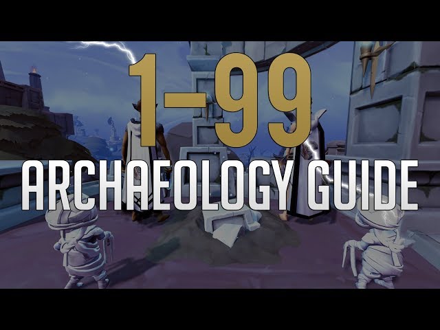 Runescape 3 | 1-99 Archaeology guide