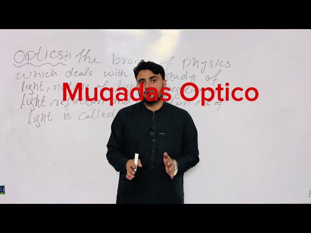 Optics |branches of physics |9th class physics in Pashto by science tutorial