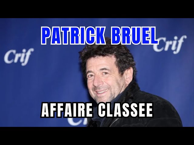 L'Intrigante mène l'enquête PATRICK BRUEL, NON LIEU SUR LES ACCUSATIONS