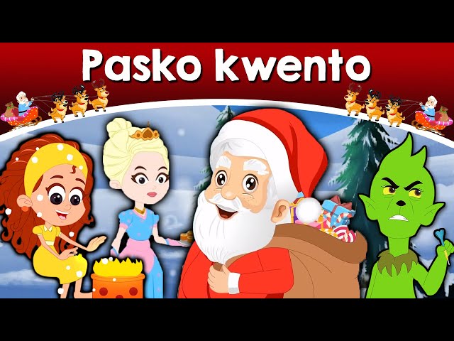 Pasko kwento | Kwentong pambata | Mga kwentong pambata | Pambatang kwento | Tagalog fairy tales 2020