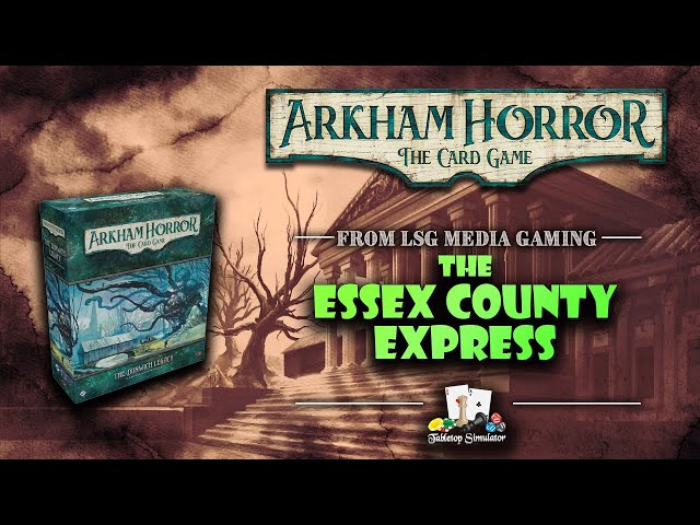 Arkham Horror Card Game Playthrough: "The Essex County Express" (Tabletop Sim)