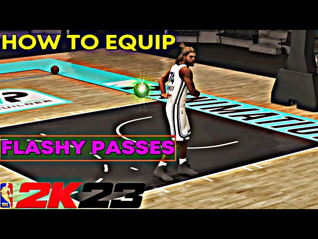 HOW TO EQUIP FLASHY PASSES IN NBA 2K23! HOW TO FLASHY PASS ON NBA 2K23