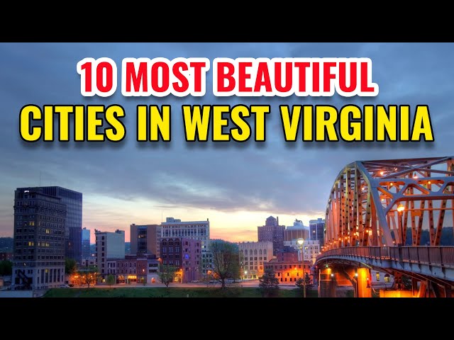 10 Most Beautiful Cities in West Virginia