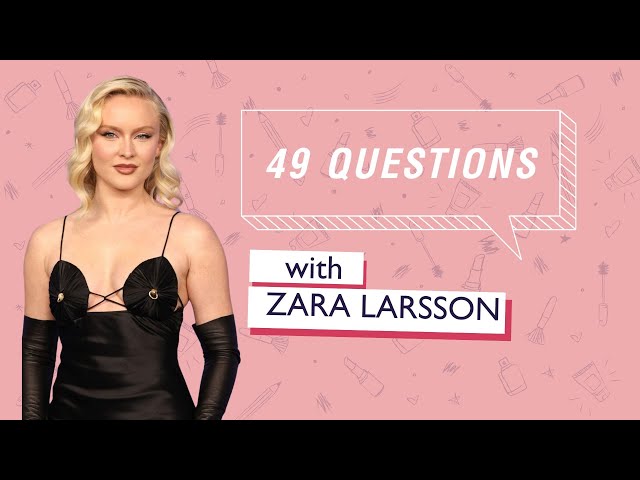 49 Questions With Zara Larsson | Four Nine